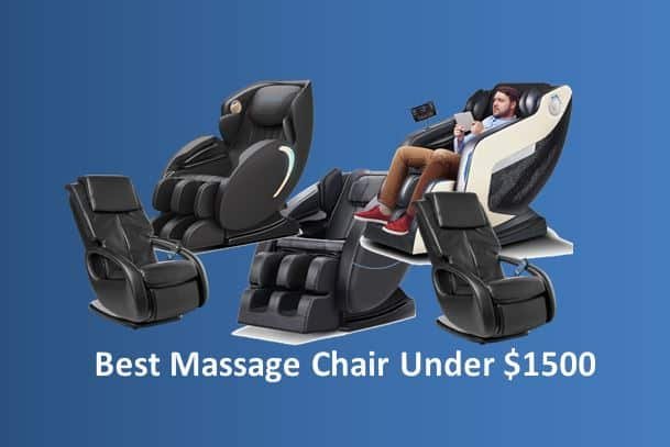 10 Best Massage Chair Under $1500 To Buy (2022 Review)